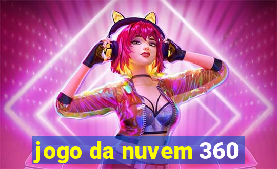 jogo da nuvem 360